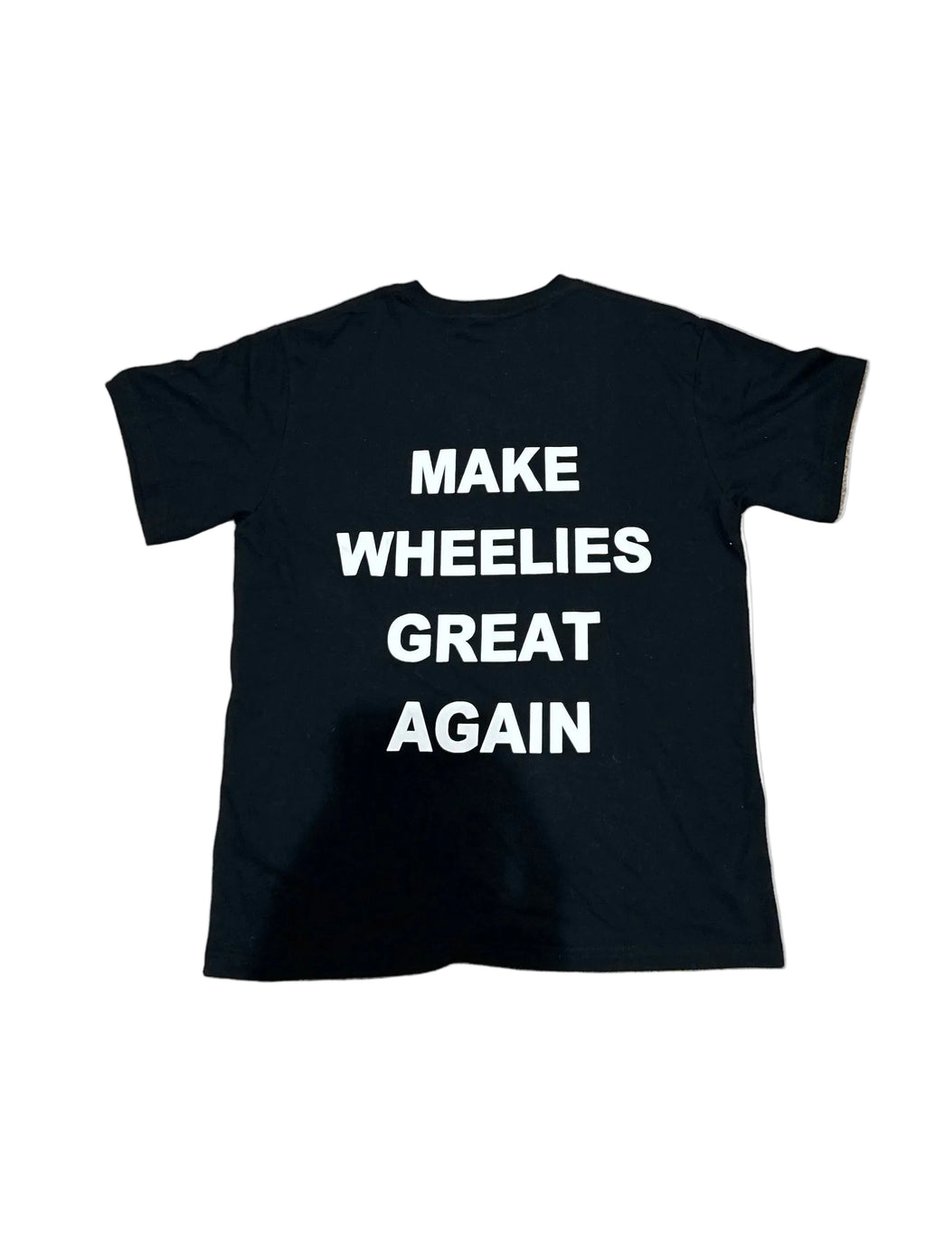 “Make wheelies great again” T-shirt